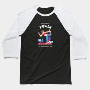 Discover the Power of Your Breath Through Yoga Baseball T-Shirt